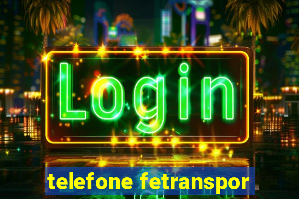 telefone fetranspor